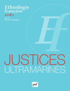 Ethnologie française N° 1, janvier 2018 : Justices d'Outre-Mer - Adell Nicolas