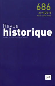 Revue historique N° 686, avril 2018 - Gauvard Claude ; Sirinelli Jean-François
