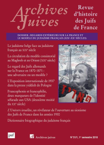 Archives juives N° 51/1, 1er semestre 2018 : Regards extérieurs sur la France et le modèle du judaïs - Kaspi André