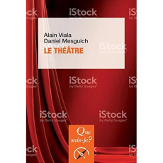 Le théâtre. Edition 2018 - Viala Alain ; Mesguich Daniel