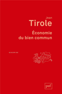 Economie du bien commun - Tirole Jean