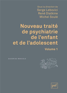 Nouveau traité de psychiatrie de l'enfant et de l'adolescent. Coffret en 4 volumes - Lebovici Serge ; Diatkine René ; Soulé Michel