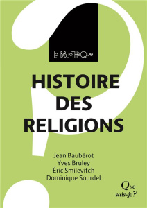 Histoire des religions - Baubérot Jean ; Bruley Yves ; Smilevitch Eric ; So