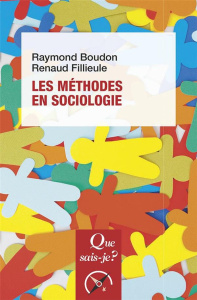 Les méthodes en sociologie. 14e édition - Boudon Raymond ; Fillieule Renaud