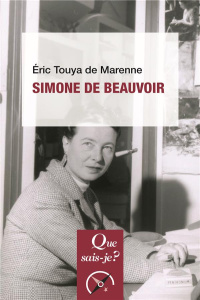 Simone de Beauvoir. Le combat au féminin - Touya de Marenne Eric