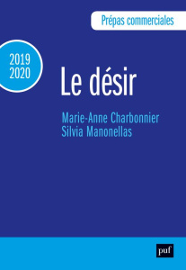 Le Désir. Prépas commerciales, Edition 2019-2020 - Manonellas Silvia ; Charbonnier Marie-Anne