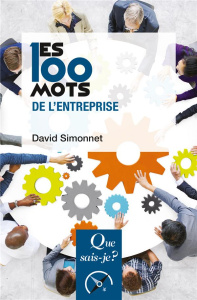 Les 100 mots de l'entreprise. 2e édition - Simonnet David
