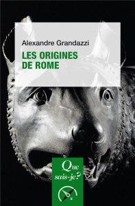Les origines de Rome. 3e édition - Grandazzi Alexandre