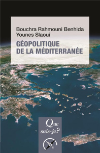 Géopolitique de la Méditerranée. 2e édition - Rahmouni Benhida bouchra ; Slaoui Younes
