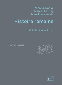 Histoire romaine. 4e édition - Le Bohec Yann ; Le Glay Marcel ; Voisin Jean-Louis