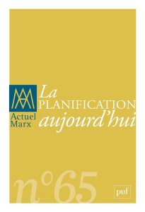 Actuel Marx N° 65, premier semestre 2019 : La planification aujourd'hui - Mériot Frédéric