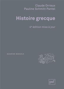 Histoire grecque. 4e édition - Orrieux Claude ; Schmitt Pantel Pauline