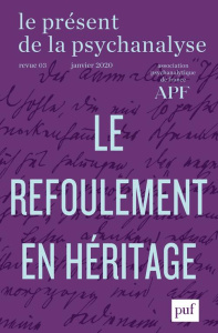 Le présent de la psychanalyse N° 3, janvier 2020 : Le refoulement en héritage - Bleger Leopoldo