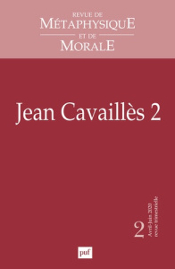 Revue de Métaphysique et de Morale N° 2, avril-juin 2020 : Jean Cavaillès. Tome 2 - COLLECTIF