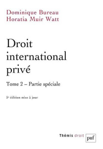 Droit international privé. Tome 2, Partie spéciale, 5e édition actualisée - Bureau Dominique ; Muir Watt Horatia
