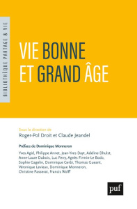 Vie bonne et grand âge - Droit Roger-Pol ; Jeandel Claude