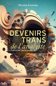 Devenirs trans de l'analyste - Evzonas Nicolas ; Laufer Laurie