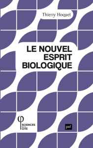 Le nouvel esprit biologique - Hoquet Thierry