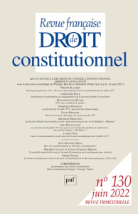 Revue française de Droit constitutionnel N° 130, juin 2022 : Les 50 ans de la décision du Conseil co - Blachèr Philippe ; Philip-Gay Mathilde