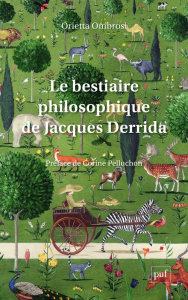 Le bestiaire philosophique de Jacques Derrida - Ombrosi Orietta ; Pelluchon Corine