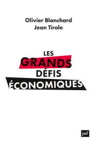Les grands défis économiques. L'urgence du long terme - Blanchard Olivier ; Tirole Jean
