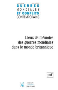 Guerres mondiales et conflits contemporains N° 290, avril-juin 2023 : Lieux de mémoire des deux guer - Metzger Chantal