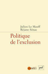 Politique de l'exclusion - Le Mauff Judith ; Sénac Réjane