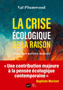 La crise écologique de la raison - Plumwood Val ; Morizot Baptiste