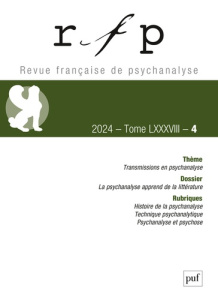 Revue Française de Psychanalyse Tome 88, N°4, 2024 : Transmissions en psychanalyse - COLLECTIF