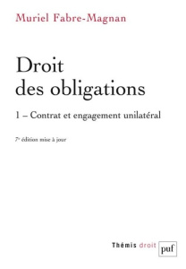 Droit des obligations. Tome 1, Contrat et engagement unilatéral, 7e édition actualisée - Fabre-Magnan Muriel