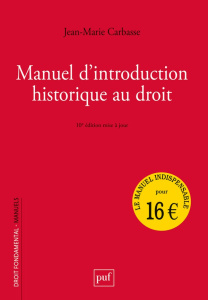 Manuel d'introduction historique au droit. 10e édition - Carbasse Jean-Marie