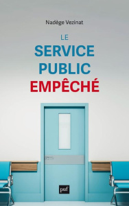 Le service public empêché - Vezinat Nadège