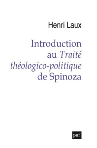 Introduction au traité théologico-politique de Spinoza - Laux Henri