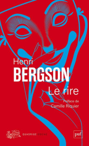Le rire - Bergson Henri ; Riquier Camille