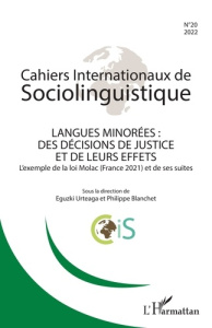 Cahiers Internationaux de Sociolinguistique N° 20/2022 : Langues minorées : des décisions de justice - Urteaga Eguzki ; Blanchet Philippe