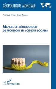 Manuel de méthodologie de recherche en sciences sociales - Esiso Asia amani frederic