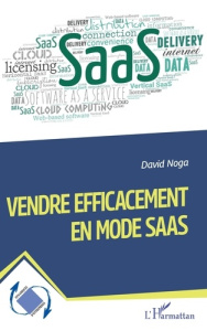 Vendre efficacement en mode SaaS - Noga David