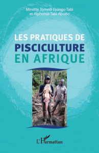 Les pratiques de pisciculture en Afrique - Tomedi Eyango tabi minette ; Tabi Abodo alphonse