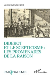 Diderot et le scepticisme : les promenades de la raison - Sperotto Valentina