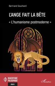 L'ANGE FAIT LA BETE - VOL02 - L'HUMANISME POSTMODERNE - SOUCHARD BERTRAND