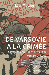 Comment la révolution s'est armée Tome 3 : 1920. De Varsovie à la Crimée - Trotsky Léon ; Marie Jean-Jacques