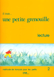 Il était... une petite grenouille Lecture 2 - Girardet Jacky ; Schelle-Mervelay Joëlle