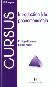 Introduction à la phénoménologie - Huneman Philippe ; Kulich Estelle