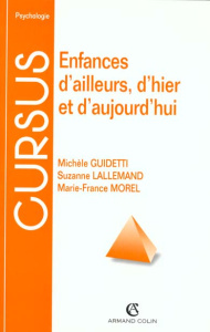 Enfances d'ailleurs, d'hier et d'aujourd'hui - Guidetti Michèle ; Lallemand Suzanne ; Morel Marie