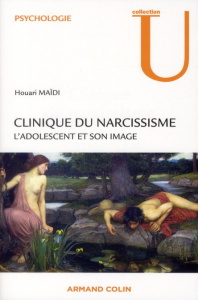 Clinique du narcissisme / L'adolescent et son image - Maïdi Houari