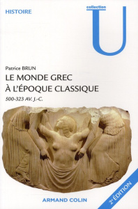 Le monde grec à l'époque classique - Brun Patrice
