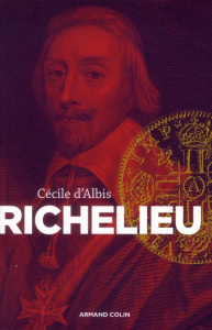 Richelieu. L'essor d'un nouvel équilibre européen - D'Albis Cécile
