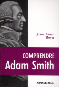 Comprendre Adam Smith - Boyer Jean-Daniel