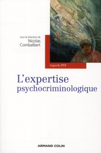 L'expertise psychocriminologique - Combalbert Nicolas ; Bardouil Nathalie ; Favard An