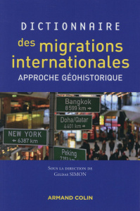 Dictionnaire des migrations internationales. Approche géohistorique - Simon Gildas